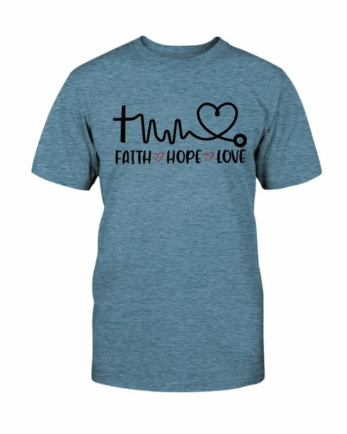 Faith Hope Love Doctor T shirt