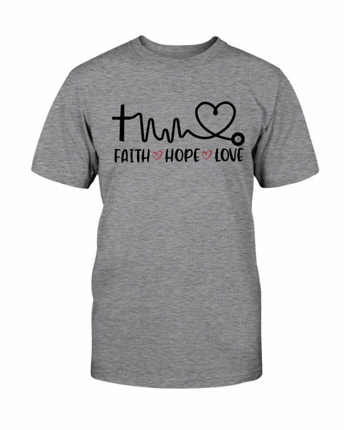 Faith Hope Love Doctor T shirt