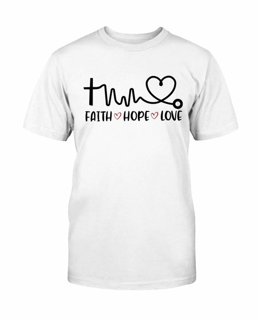 Faith Hope Love Doctor T shirt